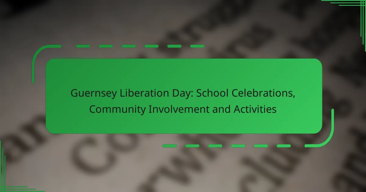 Guernsey Liberation Day: School Celebrations, Community Involvement and Activities