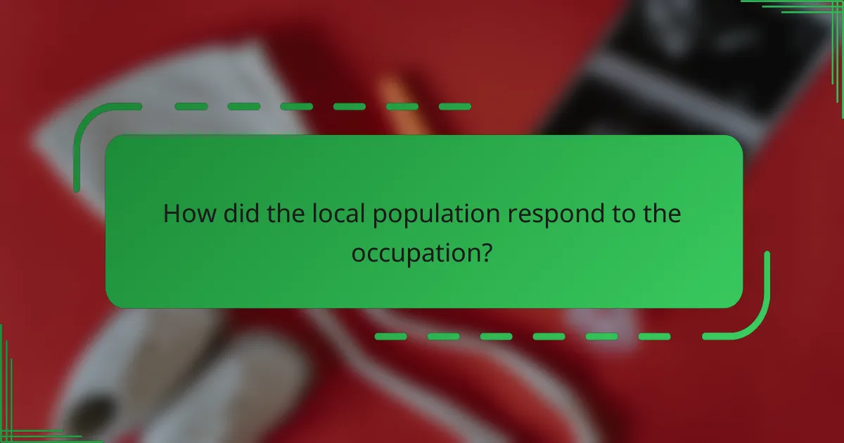 How did the local population respond to the occupation?