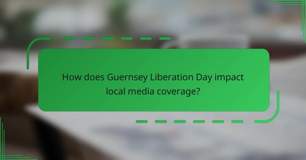 How does Guernsey Liberation Day impact local media coverage?