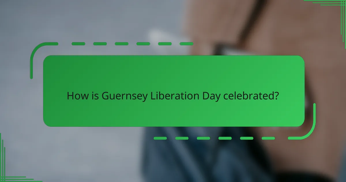 How is Guernsey Liberation Day celebrated?