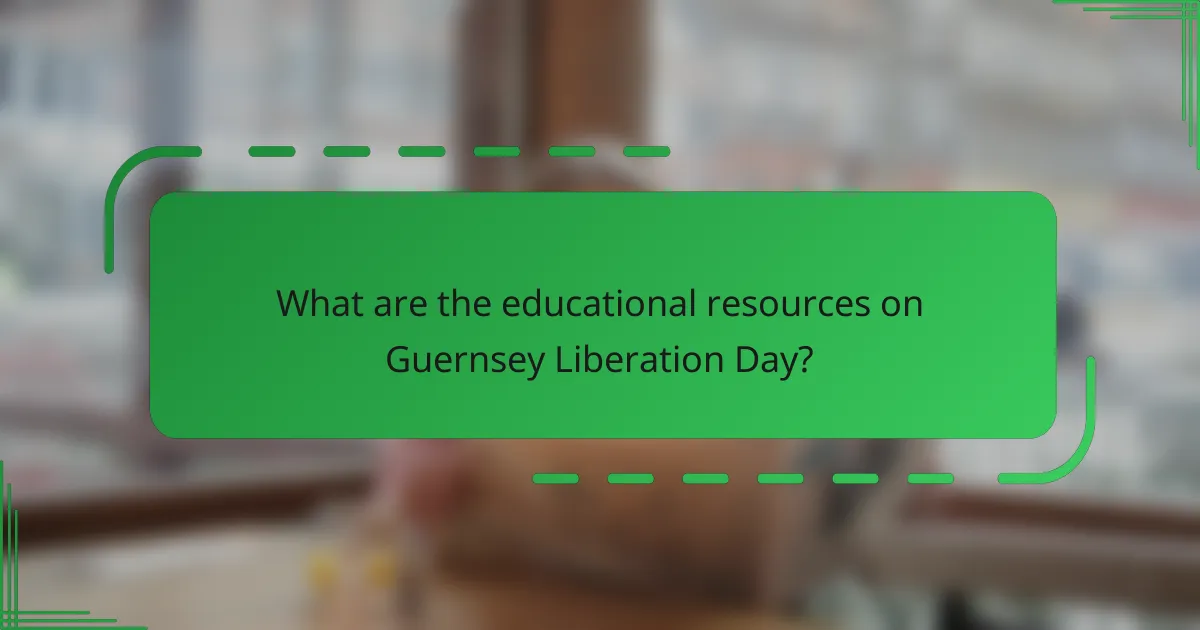 What are the educational resources on Guernsey Liberation Day?