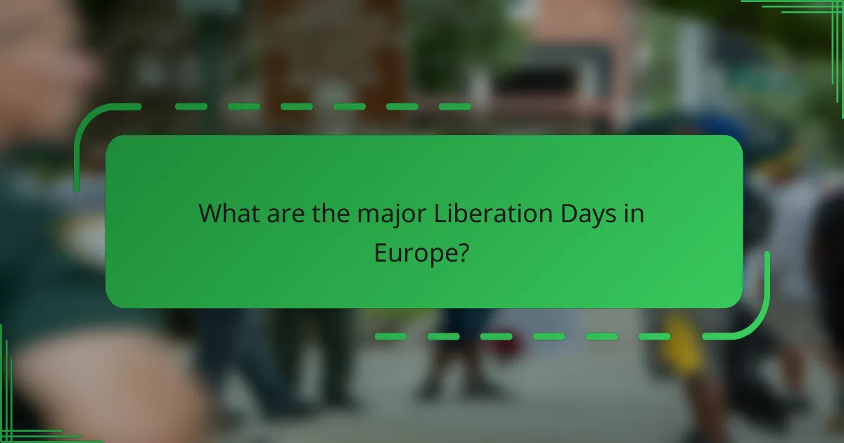 What are the major Liberation Days in Europe?