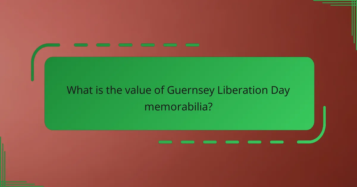 What is the value of Guernsey Liberation Day memorabilia?