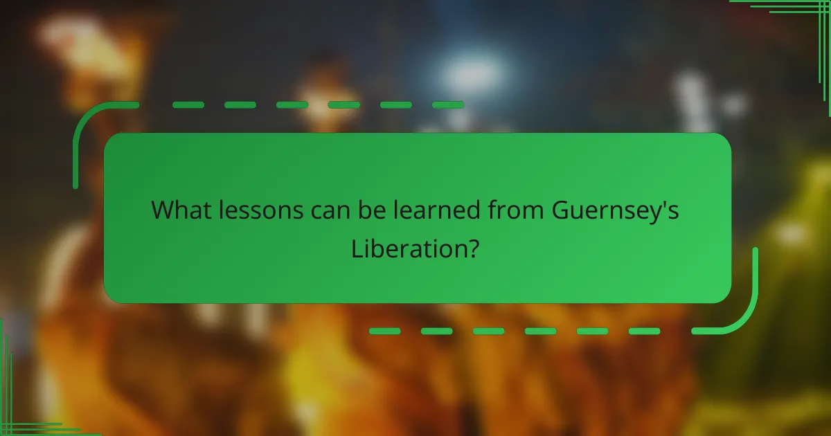 What lessons can be learned from Guernsey's Liberation?