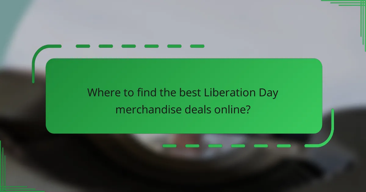 Where to find the best Liberation Day merchandise deals online?
