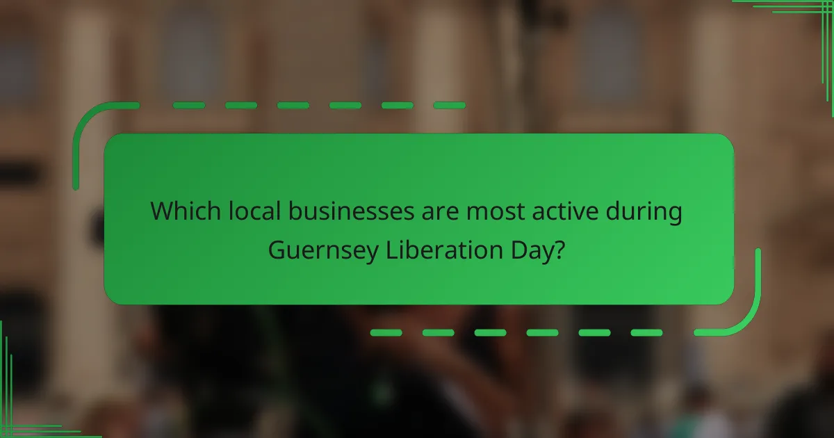 Which local businesses are most active during Guernsey Liberation Day?